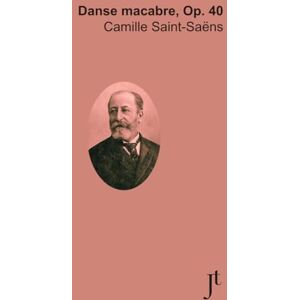 Saint-Saëns, Camille Saint-Saëns Danse macabre, Op. 40: Full bound score for study and review Saint-Saëns, Camille Saint-Saëns Danse macabre, Op. 40: Full bound score for study and review