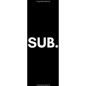 Publishing, Kinky Sub: Blank Lined Journal/Notebook for BDSM Dominants and Submissives in Relationships/Couples (Gift for Your Submissive) Publishing, Kinky Sub: Blank Lined Journal/Notebook for BDSM Dominants and Submissives in Relationships/Couples (Gift for Your Submissive)