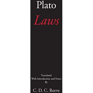 Plato Laws (Hackett Classics) Plato Laws (Hackett Classics)