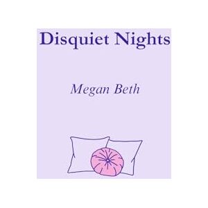 Beth, Megan Disquiet Nights (Books of Big Feelings) Beth, Megan Disquiet Nights (Books of Big Feelings)