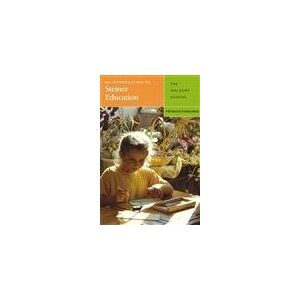 Edmunds, Francis An Introduction to Steiner Education: The Waldorf School Edmunds, Francis An Introduction to Steiner Education: The Waldorf School