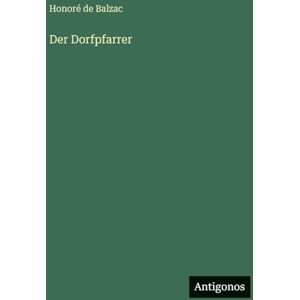 Balzac, Honoré de Der Dorfpfarrer Balzac, Honoré de Der Dorfpfarrer