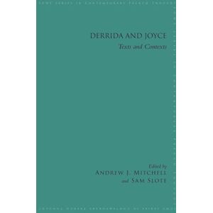 Derrida and Joyce: Texts and Contexts (SUNY series in Contemporary French Thought) Derrida and Joyce: Texts and Contexts (SUNY series in Contemporary French Thought)