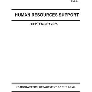 Headquarters, Department of the Army FM 4-1 Human Resources Support: Full Size Headquarters, Department of the Army FM 4-1 Human Resources Support: Full Size