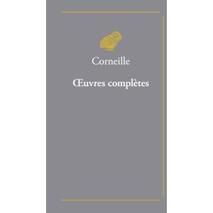 Corneille, Pierre Oeuvres Completes (Classiques Favoris) Corneille, Pierre Oeuvres Completes (Classiques Favoris)
