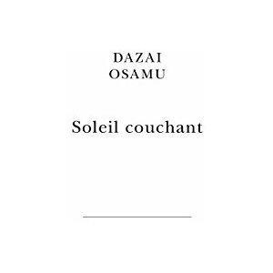 Osamu, Dazai Soleil Couchant: 10 (L'Exception) Osamu, Dazai Soleil Couchant: 10 (L'Exception)