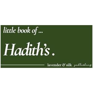 Publishing, Lavender and Silk Little Book of Heart-warming Hadiths: Allah (SWT) Mercy, Personal Character, Treating Others, Navigating Hardship, Daily Actions. Publishing, Lavender and Silk Little Book of Heart-warming Hadiths: Allah (SWT) Mercy, Personal Character, Treating Others, Navigating Hardship, Daily Actions.