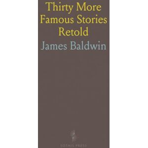 James, Baldwin Thirty More Famous Stories Retold James, Baldwin Thirty More Famous Stories Retold