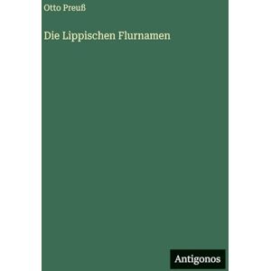 Preuß, Otto Die Lippischen Flurnamen Preuß, Otto Die Lippischen Flurnamen