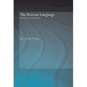 Routledge The Korean Language: Structure, Use and Context Routledge The Korean Language: Structure, Use and Context