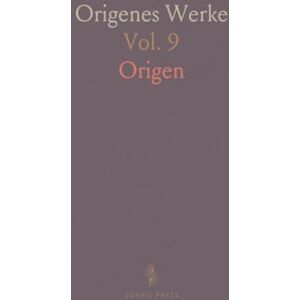 Origen, Origen Origenes Werke: Die Homilien zu Lukas in der Übersetzung des Hieronymus und die Griechischen Reste der Homilien und des Lukas-Kommentars Origen, Origen Origenes Werke: Die Homilien zu Lukas in der Übersetzung des Hieronymus und die Griechischen Reste der Homilien und des Lukas-Kommentars