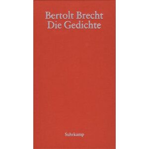 Brecht, Bertolt Die Gedichte Brecht, Bertolt Die Gedichte