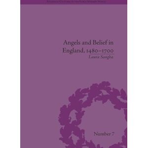 Sangha, Laura Angels and Belief in England, 1480–1700 (Religious Cultures in the Early Modern World) Sangha, Laura Angels and Belief in England, 1480–1700 (Religious Cultures in the Early Modern World)