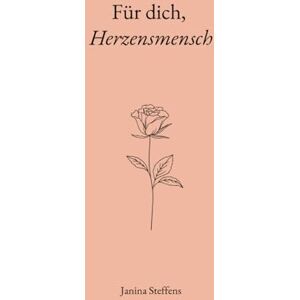 Steffens, Janina Für dich, Herzensmensch (Für dich: 100 liebevolle Botschaften) Steffens, Janina Für dich, Herzensmensch (Für dich: 100 liebevolle Botschaften)