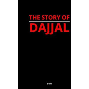 AA, M The Story of Dajjal AA, M The Story of Dajjal