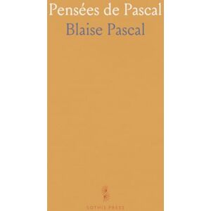 Blaise, Pascal Pensées de Pascal Blaise, Pascal Pensées de Pascal