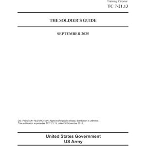 United Training Circular TC 7-21.13 The Soldier’s Guide September 2025 United Training Circular TC 7-21.13 The Soldier’s Guide September 2025