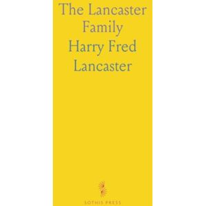 Harry Fred, Lancaster The Lancaster Family: A History of Thomas and Phebe Lancaster, of Bucks County, Pennsylvania, and Their Descendants, From 1711 to 1902 Harry Fred, Lancaster The Lancaster Family: A History of Thomas and Phebe Lancaster, of Bucks County, Pennsylvania, and Their Descendants, From 1711 to 1902