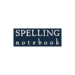 Van Sipe, Megan Spelling Notebook: Dark Blue Softcover Journal for Spelling Words Van Sipe, Megan Spelling Notebook: Dark Blue Softcover Journal for Spelling Words
