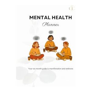Company, The Crackajack Mental Health Planner: Your six-month guide to manifestation and wellness Company, The Crackajack Mental Health Planner: Your six-month guide to manifestation and wellness