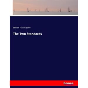 Barry, William Francis Barry The Two Standards Barry, William Francis Barry The Two Standards