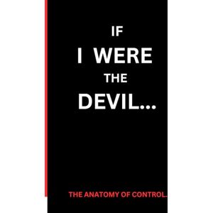 MATIKO, BARAKA IF I WERE THE DEVIL: THE ANATOMY OF CONTROL MATIKO, BARAKA IF I WERE THE DEVIL: THE ANATOMY OF CONTROL