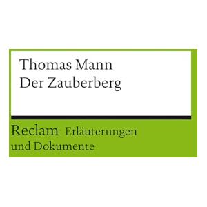 Langer, Daniela Erläuterungen und Dokumente zu Thomas Mann: Der Zauberberg Langer, Daniela Erläuterungen und Dokumente zu Thomas Mann: Der Zauberberg