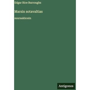 Burroughs, Edgar Rice Marsin sotavaltias: suuraakkosin Burroughs, Edgar Rice Marsin sotavaltias: suuraakkosin