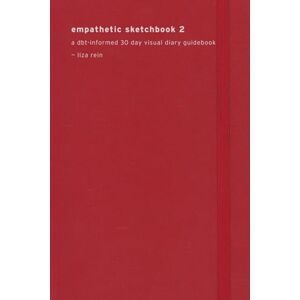 Rein, Liza empathetic sketchbook 2: a dbt-informed 30 day project visual diary guidebook Rein, Liza empathetic sketchbook 2: a dbt-informed 30 day project visual diary guidebook