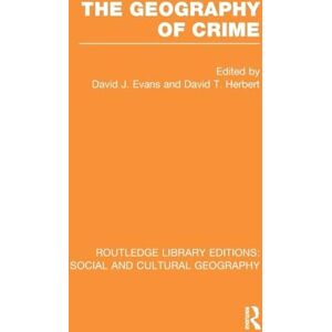 The Geography of Crime (RLE Social & Cultural Geography) (Routledge Library Editions: Social and Cultural Geography) The Geography of Crime (RLE Social & Cultural Geography) (Routledge Library Editions: Social and Cultural Geography)