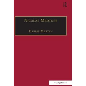 Martyn, Barrie Nicolas Medtner: His Life and Music Martyn, Barrie Nicolas Medtner: His Life and Music