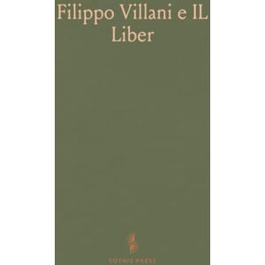 Giovanni, Calò Filippo Villani e IL "Liber De Origine Civitatis Florentiae Et Eiusdem Famosis Civibus Giovanni, Calò Filippo Villani e IL "Liber De Origine Civitatis Florentiae Et Eiusdem Famosis Civibus
