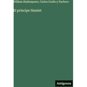 Shakespeare, William El príncipe Hamlet Shakespeare, William El príncipe Hamlet