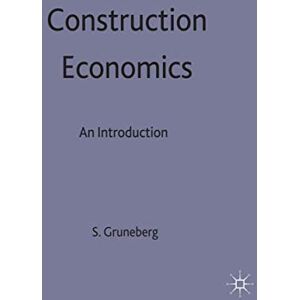 Gruneberg, Stephen L. Construction Economics: An Introduction: 18 (Building and Surveying Series) Gruneberg, Stephen L. Construction Economics: An Introduction: 18 (Building and Surveying Series)