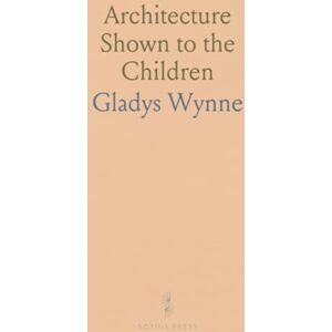 Gladys, Wynne Architecture Shown to the Children Gladys, Wynne Architecture Shown to the Children