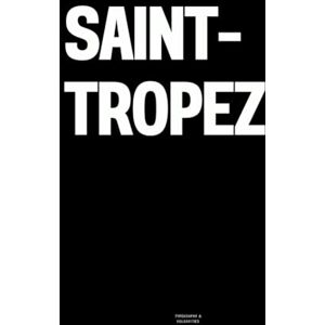 Vulgarities, Typography Saint-Tropez: The Coffee Table Book Vulgarities, Typography Saint-Tropez: The Coffee Table Book