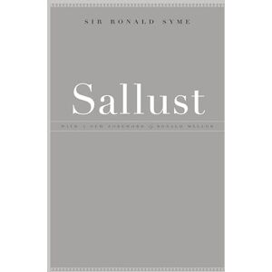 Syme, Ronald Sallust (Sather Classical Lectures): Volume 33 Syme, Ronald Sallust (Sather Classical Lectures): Volume 33