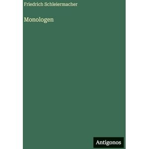 Schleiermacher, Friedrich Monologen Schleiermacher, Friedrich Monologen