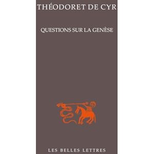 Theodoret de Cyr Questions Sur La Genese (Bibliotheque De L'orient Chretien) Theodoret de Cyr Questions Sur La Genese (Bibliotheque De L'orient Chretien)