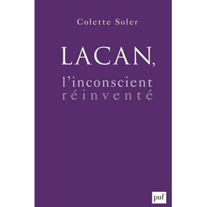 Soler, Colette Lacan, l'inconscient réinventé Soler, Colette Lacan, l'inconscient réinventé
