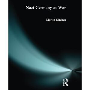Kitchen, Martin Nazi Germany at War Kitchen, Martin Nazi Germany at War