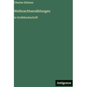 Dickens, Charles Weihnachtserzählungen: in Großdruckschrift Dickens, Charles Weihnachtserzählungen: in Großdruckschrift