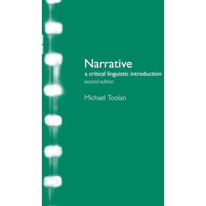 Toolan, Michael J Narrative: A Critical Linguistic Introduction (Interface) Toolan, Michael J Narrative: A Critical Linguistic Introduction (Interface)