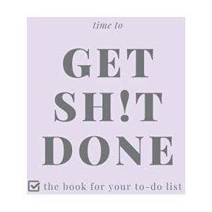 JB, Jeezybelle time to GET SH!T DONE, the book for your to-do list: A5 Notebook Hardcover, Check List, Thread Bound, Purple Ribbon Bookmark, 120 gsm,120 Pages , 8.5 x 5.5 inches JB, Jeezybelle time to GET SH!T DONE, the book for your to-do list: A5 Notebook Hardcover, Check List, Thread Bound, Purple Ribbon Bookmark, 120 gsm,120 Pages , 8.5 x 5.5 inches