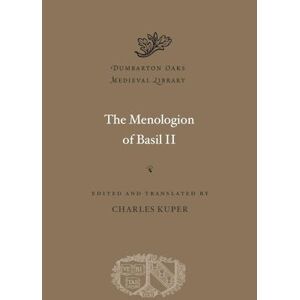 The Menologion of Basil II (Dumbarton Oaks Medieval Library) The Menologion of Basil II (Dumbarton Oaks Medieval Library)