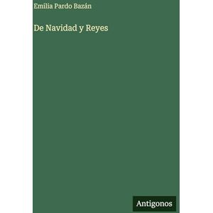 Pardo Bazán, Emilia De Navidad y Reyes Pardo Bazán, Emilia De Navidad y Reyes