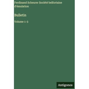 Ferdinand Scheurer Bulletin: Volume 1-3 Ferdinand Scheurer Bulletin: Volume 1-3