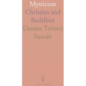Suzuki Mysticism: Christian and Buddhist Suzuki Mysticism: Christian and Buddhist