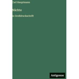 Hauptmann, Carl Nächte: in Großdruckschrift Hauptmann, Carl Nächte: in Großdruckschrift