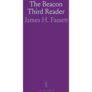 James H., Fassett The Beacon Third Reader James H., Fassett The Beacon Third Reader